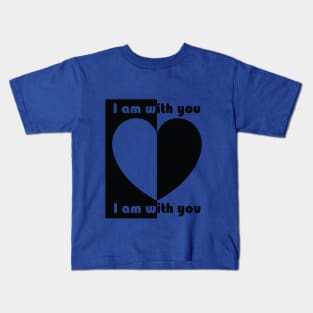 I am with you Kids T-Shirt